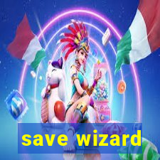 save wizard